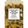 A Socio-Legal History of the Laws of War: The Birth of International Humanitarian Law