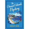 The Channel Islands Mystery: An addictive seaside village British cozy mystery