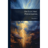 On Electric Phenomena