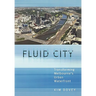 Fluid City: Transforming Melbourne's Urban Waterfront