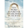 Thy Word Is Forever Established in Heaven: Put Your Voice to God's Word! A Daily Devotional