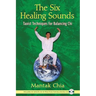 The Six Healing Sounds: Taoist Techniques for Balancing CHI [With CD (Audio)]