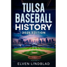 Tulsa Baseball History 2026 Edition