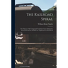 The Railroad Spiral: The Theory of the Compound Transition Curve Reduced to Practical Formulæ and Rules for Application in Field Work
