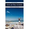Your 40 Day Journey: Getting Closer to God Each Day