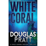 White Coral: A Chase Gordon Tropical Thriller