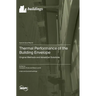 Thermal Performance of the Building Envelope: Original Methods and Advanced Solutions