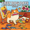 Cozy Dog Days: A Cute Coloring Book for Dog Lovers