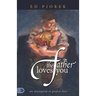 The Father Loves You: An Invitation to Perfect Love
