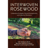 Interwoven Rosewood: Collaborative Ecologies, Colonial Entanglements, and Indigenous Resistance