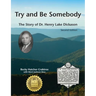 Try and Be Somebody: The Story of Dr. Henry Lake Dickason