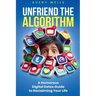 Unfriend the Algorithm: A Humorous Digital Detox Guide to Reclaiming Your Life