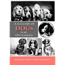 A Gallery of Dogs in the 19th Century: 350 Photographs & Illustrations from 50 Books & Magazines Published from 1858 to 1898