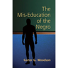 The Mis-Education of the Negro
