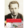 My Dear Boy: A World War II Story of Escape, Exile, and Revelation