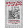 Words for Conviviality: Media Technologies and Practices of Hope