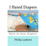I Hated Diapers