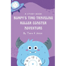 Bumpy's Time-Traveling Roller Coaster Adventure