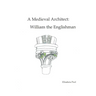 A Medieval Architect: William the Englishman
