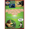 101 Fascinating Facts About 10 Endangered Animals In The World!: Educational Animals Book For Kids