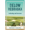 Below Nebraska: Archeology and Ancestors