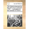 The Oxford Almanack for the Year of Our Lord God 1703. ... Calculated for the Meridian of Oxford, ...