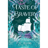 Taste of Bravery