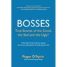 Bosses: True Stories of the Good, the Bad and the Ugly