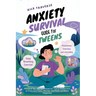 Anxiety Survival Guide For Tweens: Practical Tips and Techniques for Young Adolescents to Overcome Fears, Worries, and Panic and Boost Happiness