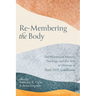 Re-Membering the Body