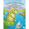 Thurman Goes Green: A Turtle's Guide for a Cleaner Planet