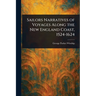 Sailors Narratives of Voyages Along the New England Coast, 1524-1624