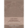 Ancient Astrology in Theory and Practice: A Manual of Traditional Techniques, Volume I: Assessing Planetary Condition