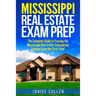 Mississippi Real Estate Exam Prep: The Complete Guide to Passing the Mississippi Real Estate Salesperson License Exam the First Time!