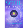 Soulbalance: Spiritual self-healing for the life of your dreams
