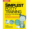 The Simplest Potty Training Book in the World the Illustrated, Practical Guide for Quick and Stress-Free Potty Success Helping Parents of Toddlers Dit