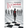 The Making of a Phenomenal Woman: The Ultimate Belief to Move Ahead: Chess or Checkers