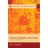 Context, Plurality, and Truth: Theology in World Christianities