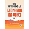 The Notebooks Of Leonardo Da Vinci Vol.2