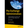 Pro Exchange Administration: Understanding On-Premises and Hybrid Exchange Deployments