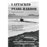 I Attacked Pearl Harbor: The True Story of America's POW #1