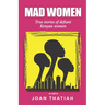 Mad Women: True stories of defiant Kenyan women