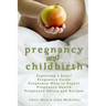Pregnancy and Childbirth: Expecting a Baby Pregnancy Guide Pregnancy What to Expect Pregnancy Health Pregnancy Eating and Recipes