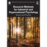 Research Methods for Industrial and Organizational Psychology: Science and Practice