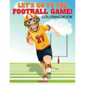 Let's Go to the Football Game! Coloring Book