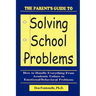 The Parent's Guide to Solving School Problems
