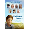The Ultimate Legacy: From the Creators of the Ultimate Gift and the Ultimate Life