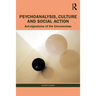 Psychoanalysis, Culture and Social Action: ACT Signatures of the Unconscious