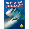 Shark Watch!: Sassy, Shy and Social Sharks