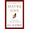 Maybe One: A Case for Smaller Families